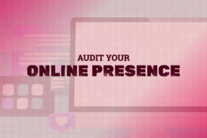 Audit your online presence is written in a very dark maroon on a background of a computer looking graphic with matrix style numbers barely visible.