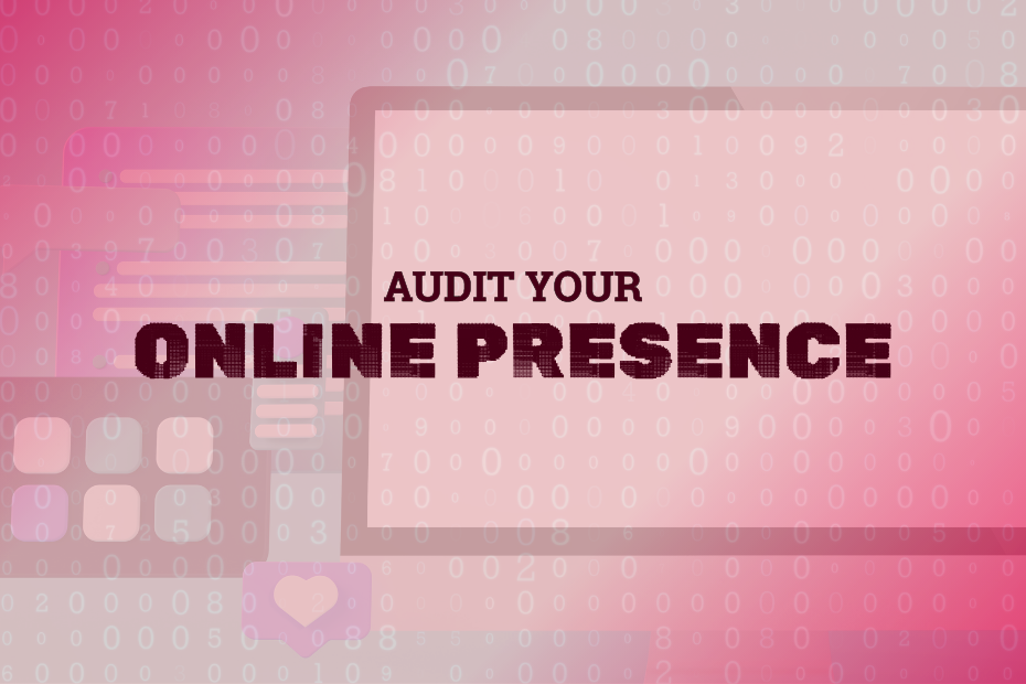 Audit your online presence is written in a very dark maroon on a background of a computer looking graphic with matrix style numbers barely visible.