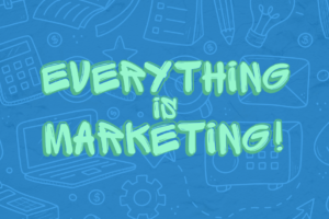 Everything is marketing is written in a light green color and a graffiti-like font on a blue background with marketing graphics on it.