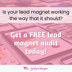 Is your lead magnet working the way that it should? is written on a white semi-transparent overlay over a pink picture of tablets laying on a table with different screens showing. In the very center it says, get a free lead magnet audit today.