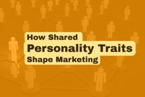 How shared personality traits shape marketing is written on an orange background of faint human icons connected hexagonally.