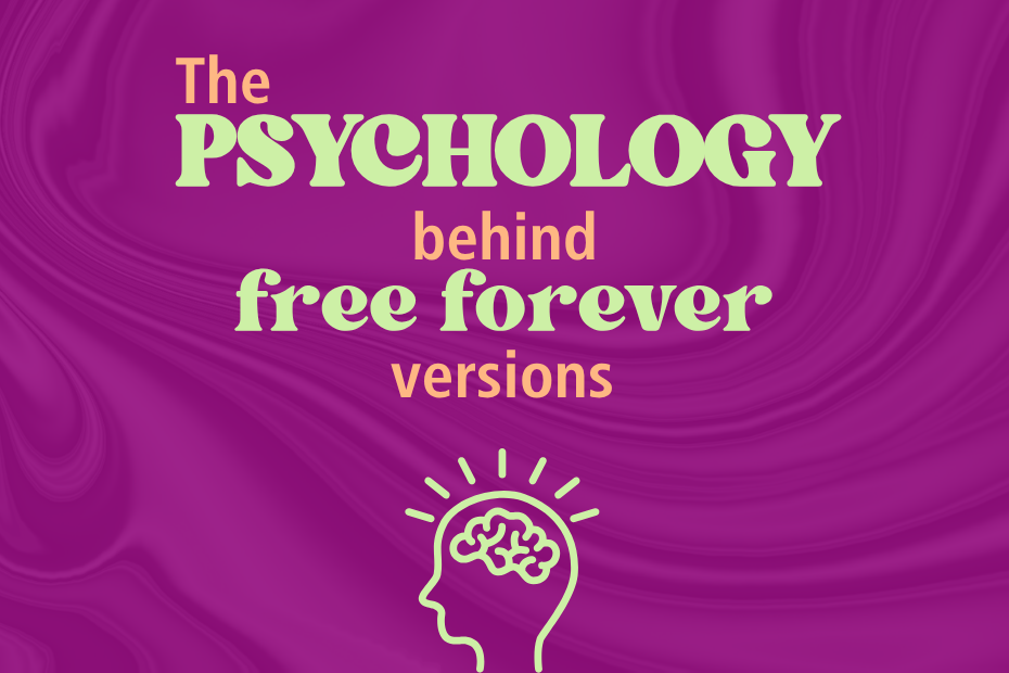 The psychology behind free forever versions is written in orange and green on a purplish pink psychedelic background with a green icon of a person's profile with the brain visible.