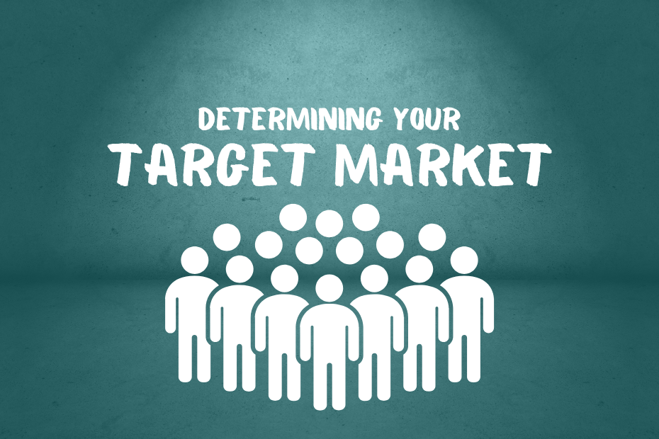 Determining your target market is written in black over a dark teal background with an icon of a group of faceless people below it.