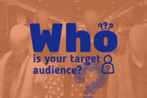 Who is your target audience is written in a deep blue on an orange background of faceless mannequins. There is a user icon with a question mark in the middle and other varying question marks around, all in the same deep blue.