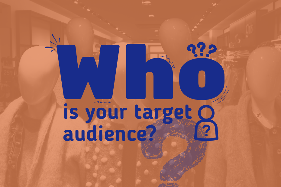 Who is your target audience is written in a deep blue on an orange background of faceless mannequins. There is a user icon with a question mark in the middle and other varying question marks around, all in the same deep blue.